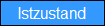Istzustand