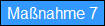 Ma�nahme 7
