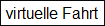 virtuelle Fahrt