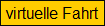 virtuelle Fahrt
